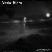 Abske Fides : ...Apart of the World